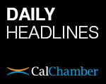 CalChamber Daily Headlines